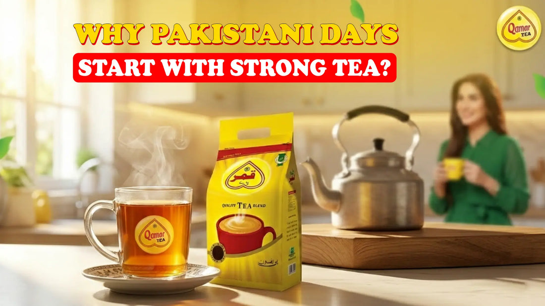 Why Every Pakistani Day Starts With a Strong Cup of Tea